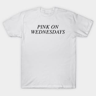 Pink of Wednesday T-Shirt